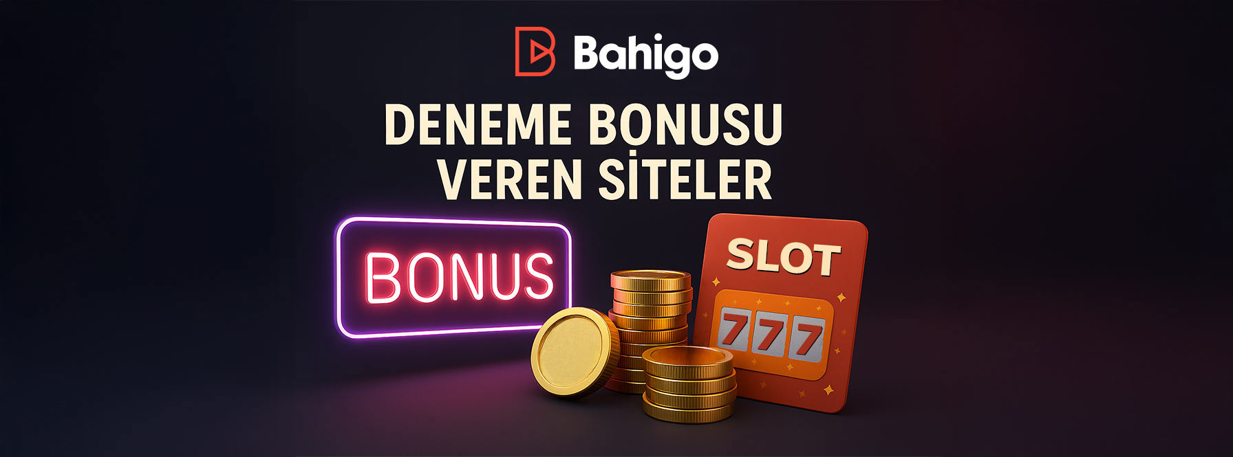 Deneme Bonusu Veren Siteler